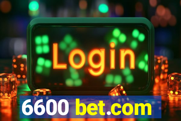 6600 bet.com